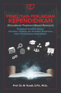 Penelitian Perlakuan Kependidikan (Educational Treatment-Based Research): perpaduan penelitian desain, penelitian tindakan, dan penelitian eksperimen dalam permasalahan kependidikan