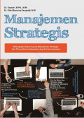 Manajemen Strategis: Dilengkapi Kasus-kasus Manajemen Strategis dan Perusahaan Indonesia yang Go Internasional