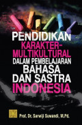 Pendidikan Karakter-Multikultural dalam Pembelajaran Bahasa dan Sastra Indonesia