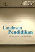 Landasan Pendidikan: Konsep dan Aplikasnya