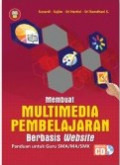 Membuat Multimedia Pembelajaran Berbasisi Website: Panduan untuk Guru SMA/MA/SMK