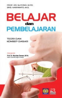 Belajar dan Pembelajaran: Teori dan Konsep Dasar