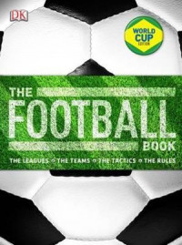 The Soccer Book : The Sport, the Teams, the Tactics, the Cups