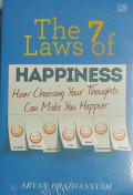 The 7 Laws of Happiness: how choosing your thoughts can make your happier