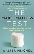 The Marshmallow Test: understanding self-control and how to master it