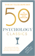 50 Psychology Classics, Second Edition: Your Shortcut to the Most Important Ideas on the Mind, Personality, and Human Nature