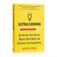 Ultralearning : Accelerate Your Career, MAster HArd Skills and Outsmart the Competition