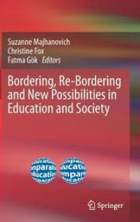 Bordering, Re-Bordering and New Possibilities in Education and Society