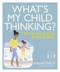 What's My Child Thinking: Practical child psychology for Modern Parent (for age 2 to 7)