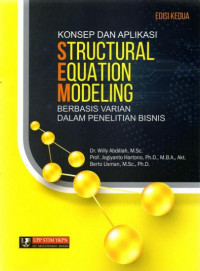 Konsep dan Aplikasi Structural Equation Modeling Berbasis Varian dalam Penelitian Bisnis