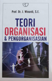 Teori Organisasi dan Pengorganisasian