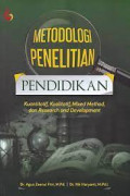 Metodologi Penelitian Pendidikan: Kuantitatif, Kualitatif, Mixed Method, dan Research and Development