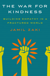 The War for Kindness : Building Empathy in a Fractured World