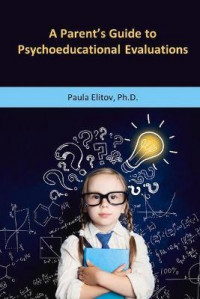 A Parent's Guide to Psychoeducational Evaluations