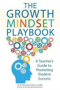 The Growth Mindset Playbook : A Teacher's Guide to Promoting Student Success