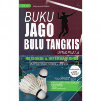 Image of Buku Jago Bulu Tangkis : untuk pemula nasional & internasional Pendidikan Jasmani, olahraga & kesehatan