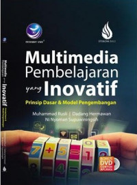 Multimedia Pembelajaran yang Inovatif: prinsip dasar dan model pengembangan